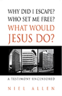 Why did I escape? Who set me free? What would Jesus do?
