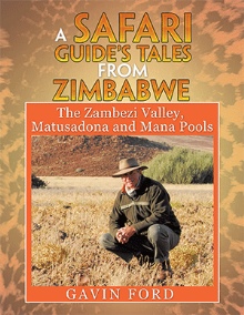A Safari Guide’s Tales from Zimbabwe