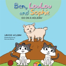Ben, LouLou and Sophie go on a Holiday