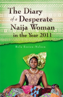 The Diary of a Desperate Naija Woman in the Year 2011