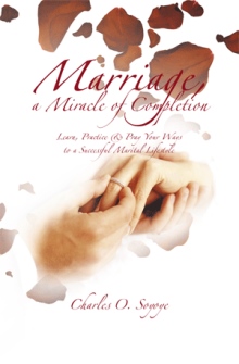 MARRIAGE, A MIRACLE OF COMPLETION