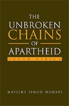 The Unbroken Chains of Apartheid