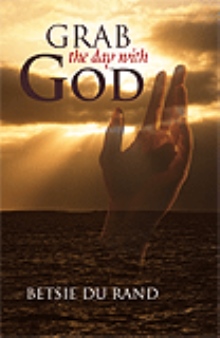 Grab the day with God