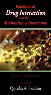 Handbook of Drug Interaction and the Mechanism of Interaction