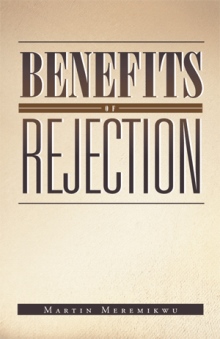 BENEFITS OF REJECTION