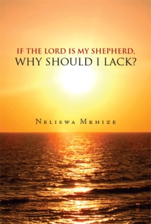 If the Lord is My Shepherd, Why Should I Lack?