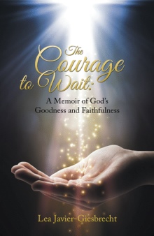 The Courage to Wait: A Memoir of God’s Goodness and Faithfulness