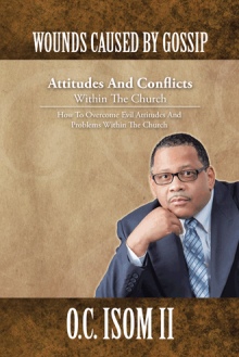WOUNDS CAUSED BY GOSSIP Attitudes And Conflicts Within The Church