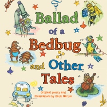 Ballad of a Bed Bug and Other Tales