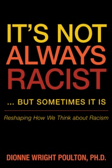It’s Not Always Racist … but Sometimes It Is