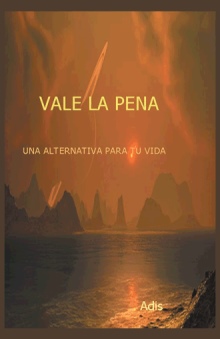 Vale la pena una alternativa para tu vida