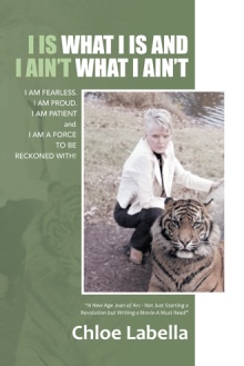 I IS WHAT I IS and I AIN’T WHAT I AIN’T