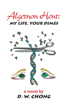 Algernon Hent: My Life, Your Dimes