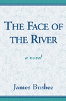 The Face of The River