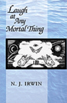 Laugh At Any Mortal Thing