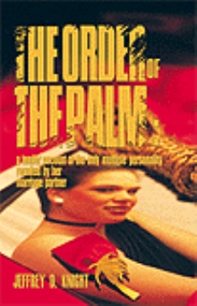The Order of the Palm: A Tender Account of the Only Multiple Personality Reunited By Her Marriage Partner