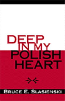 Deep In My Polish Heart