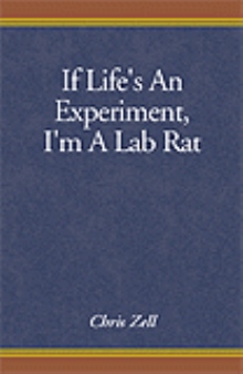 If Life's An Experiment, I'm A Lab Rat
