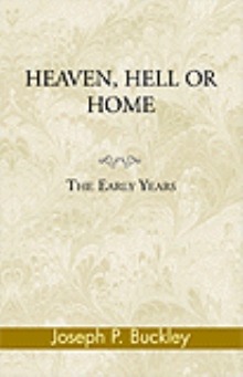 HEAVEN, HELL OR HOME