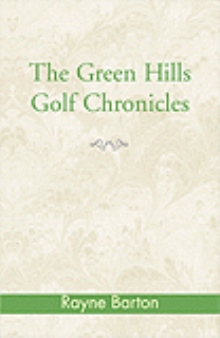 The Green Hills Golf Chronicles
