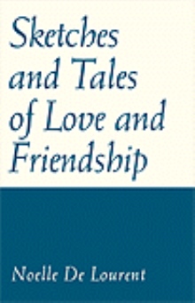 Sketches and Tales of Love and Friendship