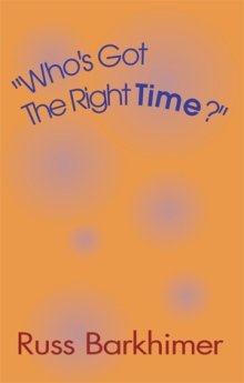 ''Who's Got The Right Time?''