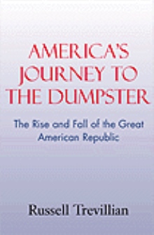 America's Journey to the Dumpster