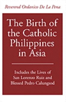 The Birth of the Catholic Philippines in Asia