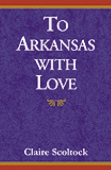 To Arkansas With Love