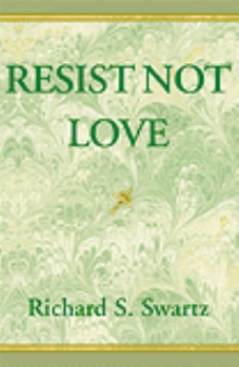 Resist Not Love