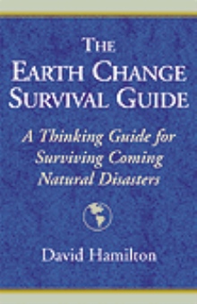 The Earth Change Survival Guide