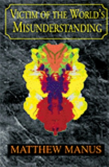 Victim of the World's Misunderstanding
