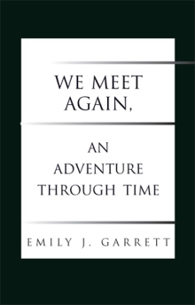 We Meet Again, an adventure through time