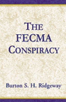 The FECMA Conspiracy