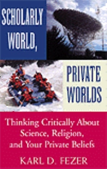 Scholarly World, Private Worlds
