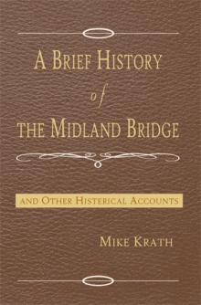A Brief History of the Midland Bridge