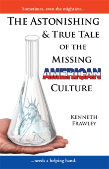THE ASTONISHING & TRUE TALE OF THE MISSING AMERICAN CULTURE
