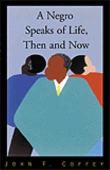 A Negro Speaks of Life, Then and Now