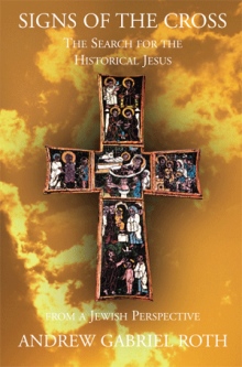Signs of the Cross: The Search for the Historical Jesus