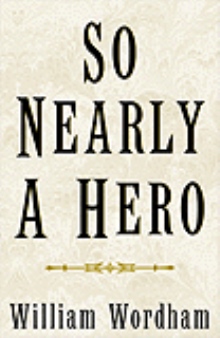 So Nearly A Hero