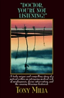 Doctor You' re Not Listening!