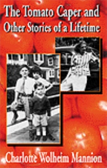 The Tomato Caper and Other Stories of a Lifetime