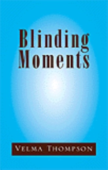 Blinding Moments