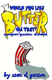 Would You Like Butter On That?
