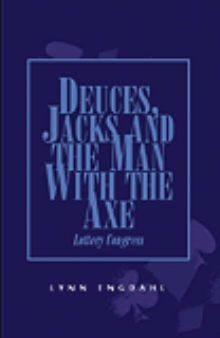 Deuces, Jacks and the Man With the Axe