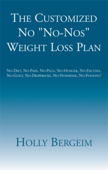 The Customized No "No-Nos" Weight Loss Plan