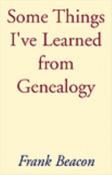 Some Things I've Learned from Genealogy