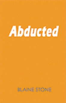 Abducted