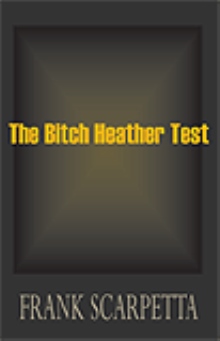 The Bitch Heather Test