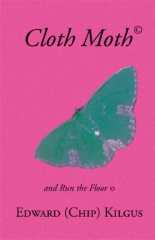 Cloth Moth©: A Lifes Loves